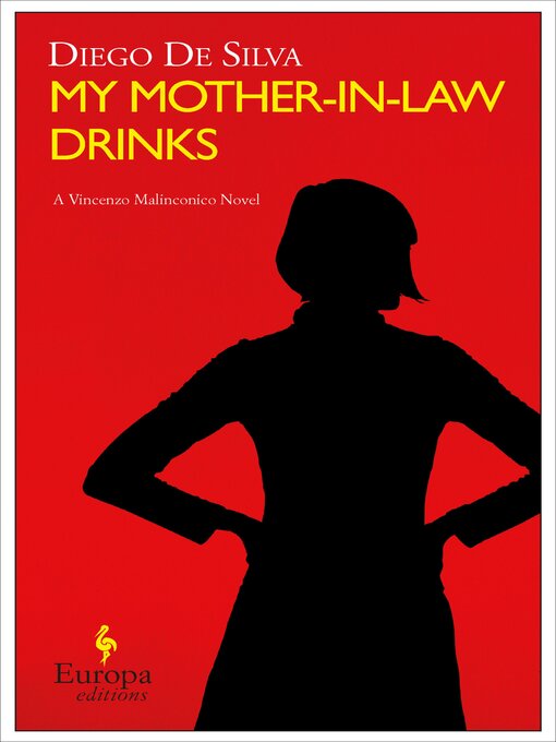 Title details for My Mother-in-Law Drinks by Diego De Silva - Available